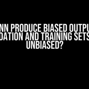 Can CNN produce biased output but validation and training sets are unbiased?