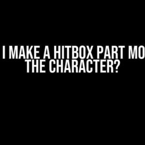 How Do I Make a Hitbox Part Move with the Character?