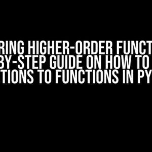 Mastering Higher-Order Functions: A Step-by-Step Guide on How to Apply Functions to Functions in Python