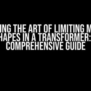 Mastering the Art of Limiting Multiple Shapes in a Transformer: A Comprehensive Guide