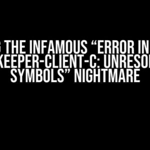 Solving the Infamous “Error in Linking Zookeeper-Client-C: Unresolved Symbols” Nightmare